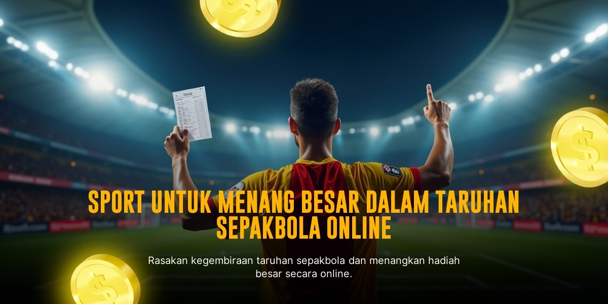 Rahasia Taruhan Bola yang Membuat Kamu Selalu Menang